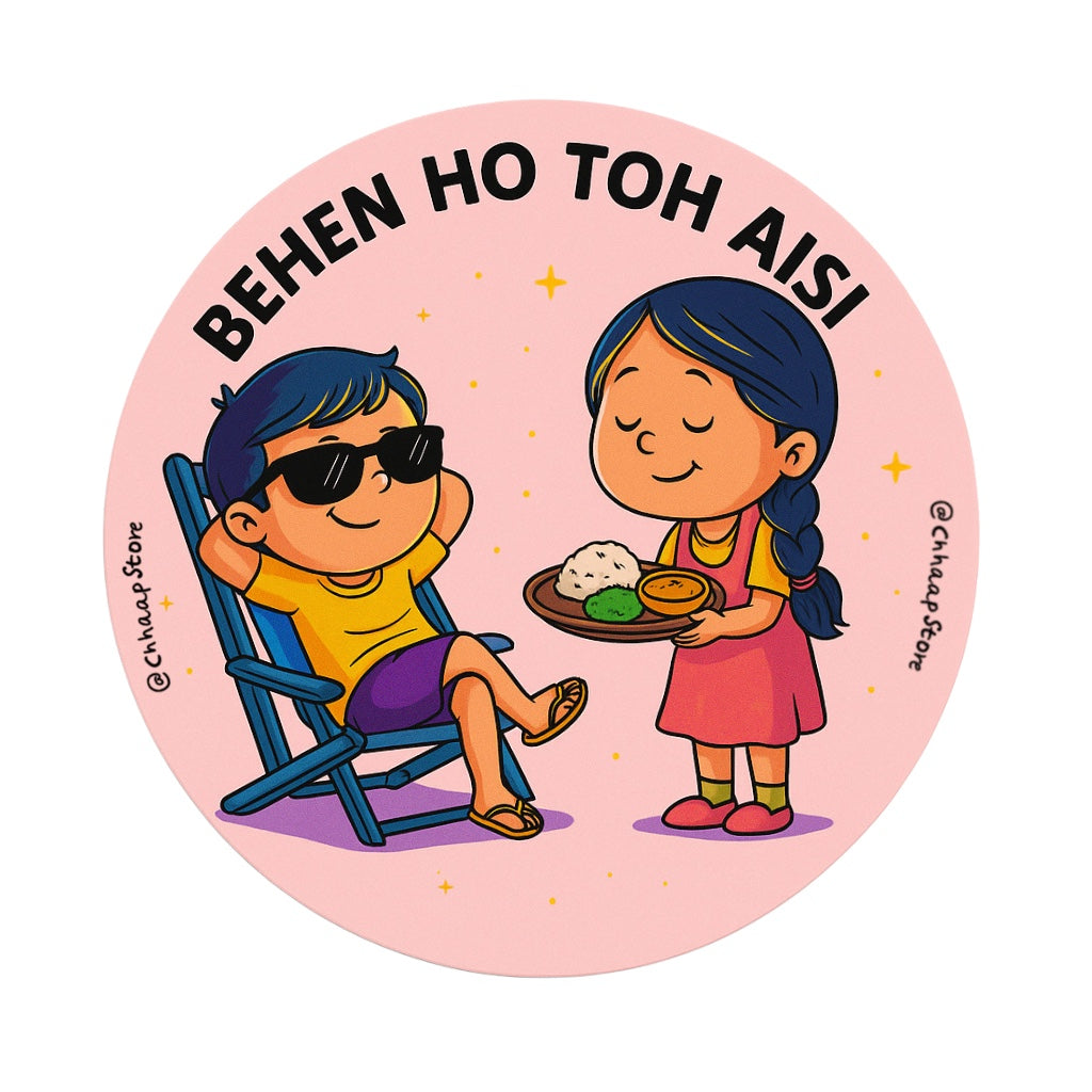 “Behen Ho Toh Aisi" Rakhi Special Magnet
