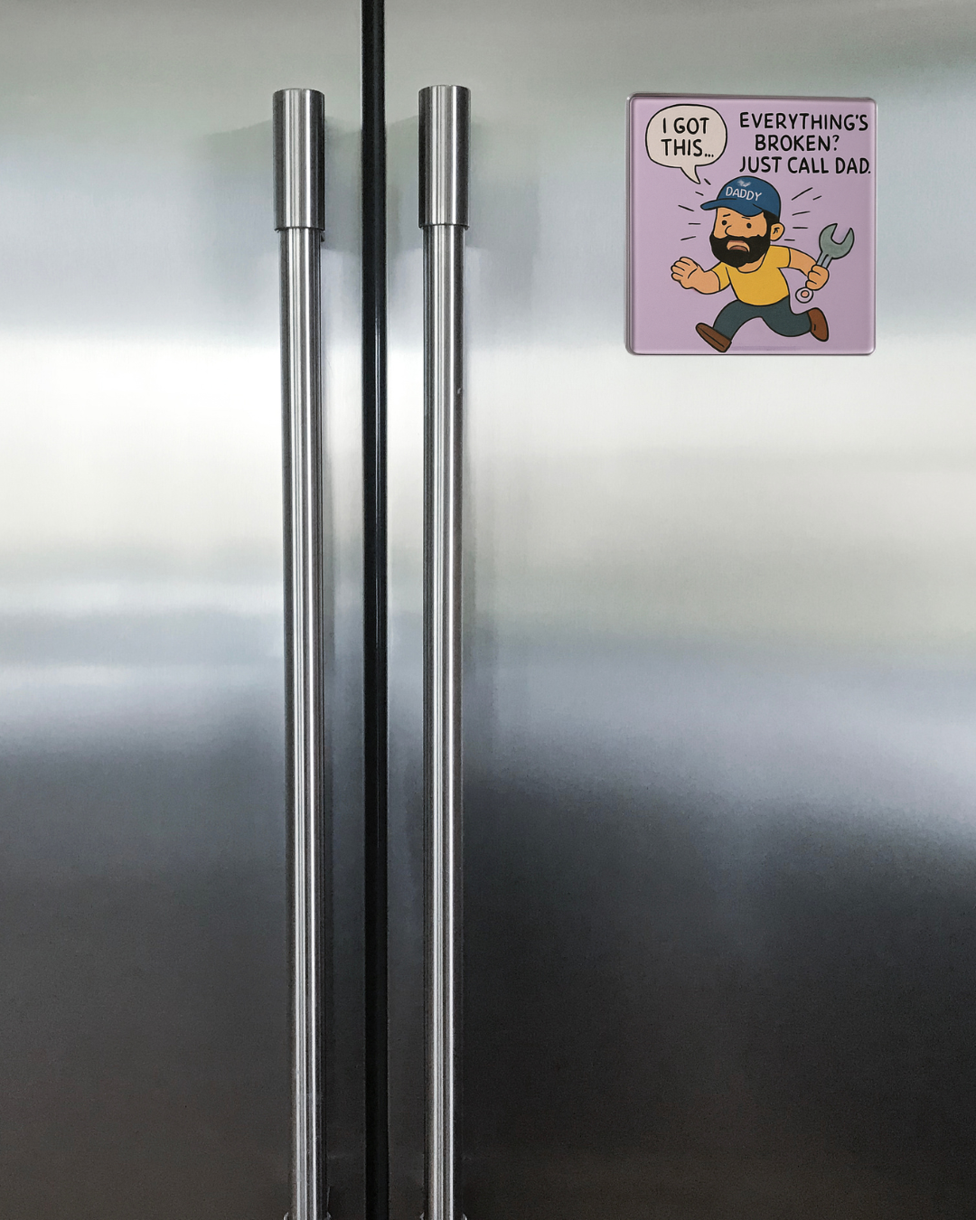 Dad fixes Everything - Fridge Magnet